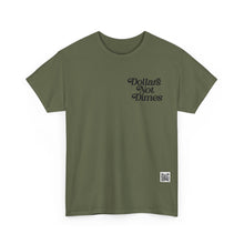 Load image into Gallery viewer, "Dollars Not Dimes" Unisex Tee