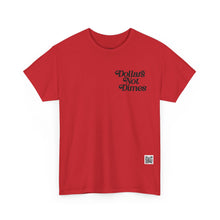 Load image into Gallery viewer, "Dollars Not Dimes" Unisex Tee