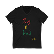 Load image into Gallery viewer, MTC "Say It Loud" V-Neck Tee