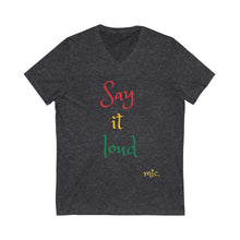 Load image into Gallery viewer, MTC "Say It Loud" V-Neck Tee