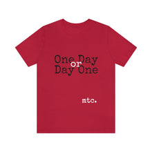 Load image into Gallery viewer, MTC "Make Today Count" Unisex tee