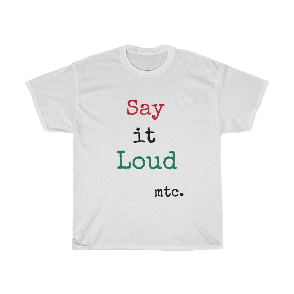 MTC Say It Loud Unisex Cotton Tee