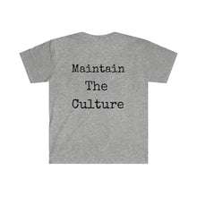 Load image into Gallery viewer, MTC &quot;Maintain The Culture&quot; Unisex Tee
