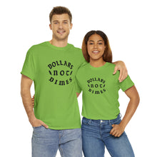 Load image into Gallery viewer, &quot;Dollars Not Dimes&quot; Unisex Tee
