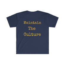 Load image into Gallery viewer, MTC &quot;Maintain The Culture&quot; Unisex Tee
