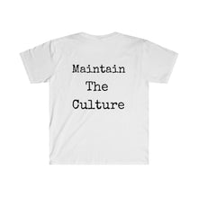 Load image into Gallery viewer, MTC &quot;Maintain The Culture&quot; Unisex Tee
