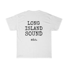 Load image into Gallery viewer, MTC: Mc&#39;s That Constantly *REP&#39;D* The &quot;Long Island Sound&quot; unisex tees
