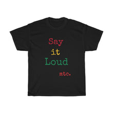 Load image into Gallery viewer, MTC Say It Loud Unisex Cotton Tee
