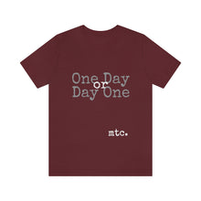 Load image into Gallery viewer, MTC &quot;Make Today Count&quot; Unisex tee
